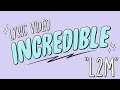 L2M - “INCREDIBLE” - [Official Lyric Video]