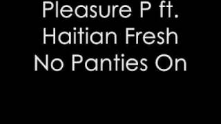Pleasure P ft. Haitian Fresh