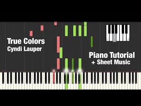 (How To Play) True Colors - Cyndi Lauper - Piano Tutorial + Sheet Music