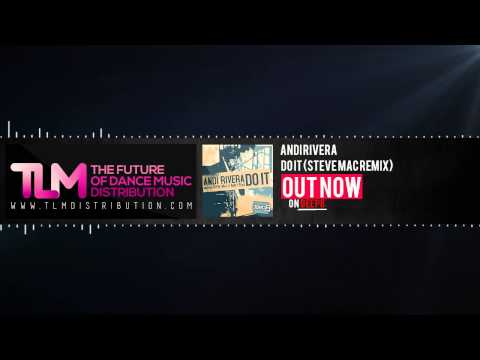 Andi Rivera - Do It (Steve Mac Remix) - Deep 8 Recordings