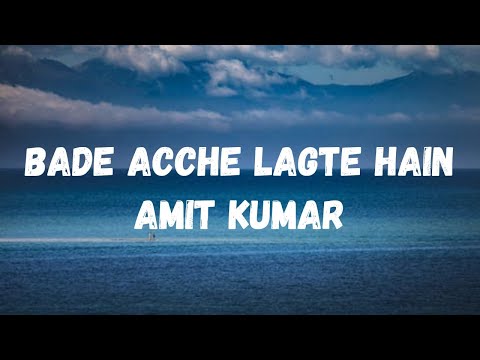 Bade Acche Lagte Hain (Lyrics) | Balika Badhu | Sachin & Rajni Sharma | Amit Kumar | Lyrical Music