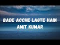 Bade Acche Lagte Hain (Lyrics) | Balika Badhu | Sachin & Rajni Sharma | Amit Kumar | Lyrical Music