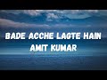 Bade Acche Lagte Hain Lyrics Balika Badhu Sachin Rajni Sharma Amit Kumar Lyrical Music