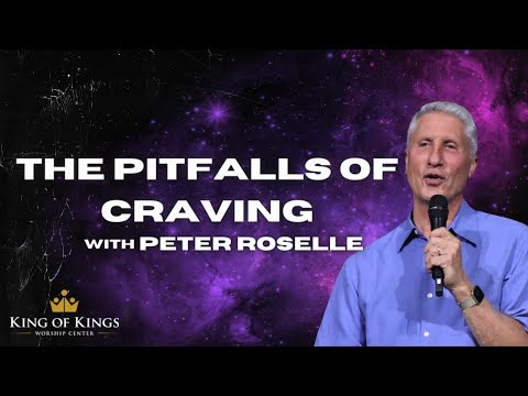Peter Roselle: The Pitfalls of Craving