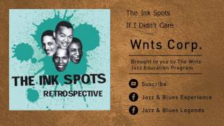 The Ink Spots - If I Didn&#39;t Care