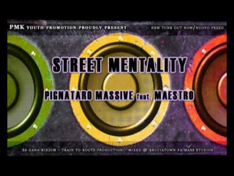 Pignataro Massive Krew - Street mentality (feat. Maestro) (Sa Gana Riddim)