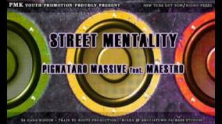 Pignataro Massive Krew - Street mentality (feat. Maestro) (Sa Gana Riddim)