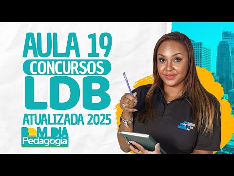 Bom Dia Pedagógia- LDB Atualizada para Concursos 2025 - Aula 19 – Prof. Fabiana Firmino