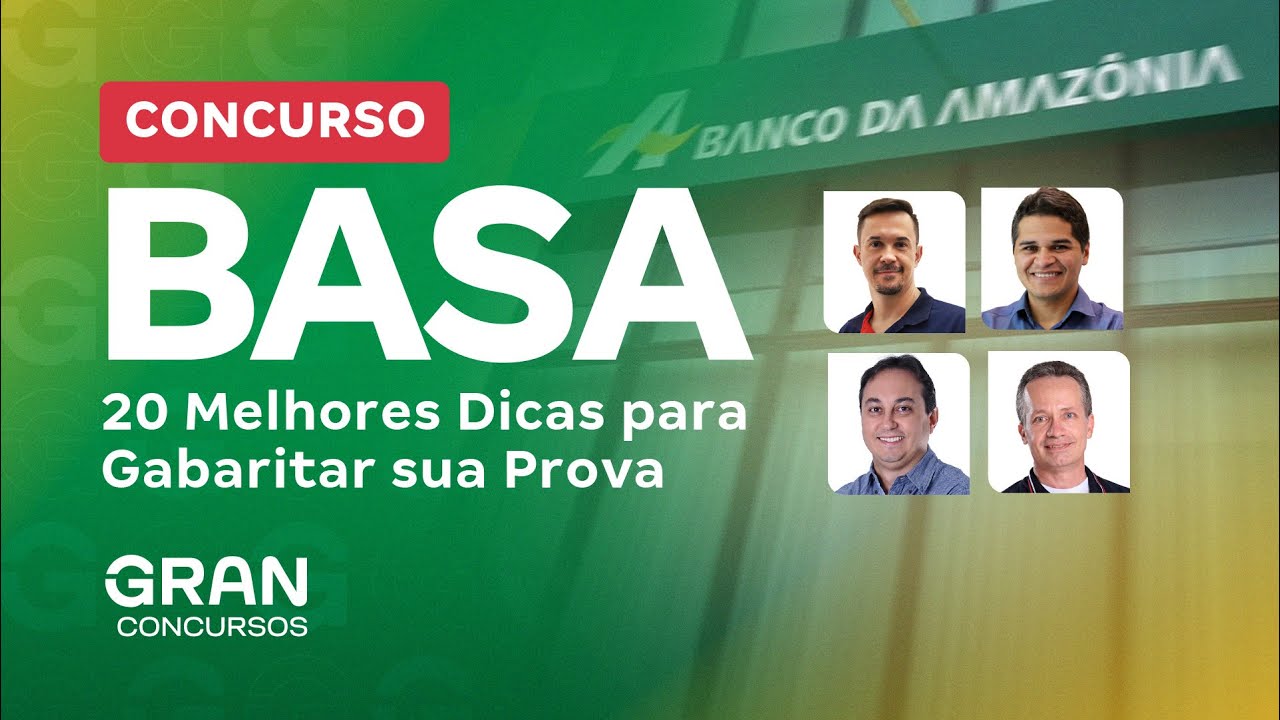 Concurso BASA | 20 melhores dicas para gabaritar sua prova