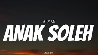 Download lagu AEMAN - Anak Soleh | ( Video Lirik ) mp3 Download lagu AEMAN - Anak Soleh | ( Video Lirik ) mp3