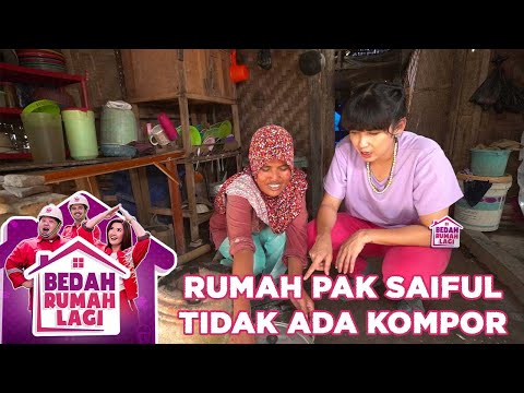 Di Rumah Pak Saiful Tidak Ada Kompor - Bedah Rumah Lagi