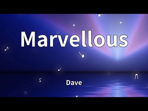 Dave - Marvellous (Lyrics)