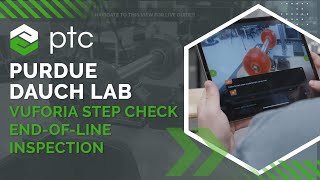 Purdue University Dauch Lab: Vuforia Step Check End-of-Line Inspection with Augmented Reality