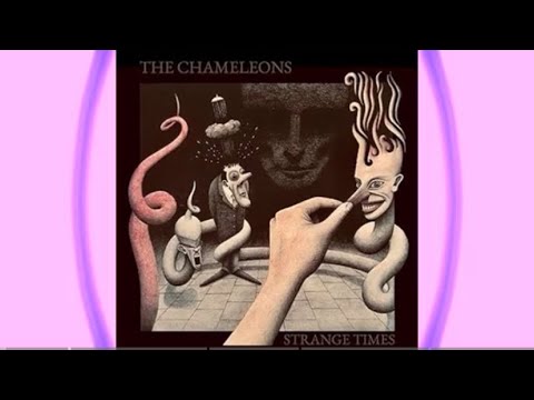 The Chameleons- Strange Times (Side One)