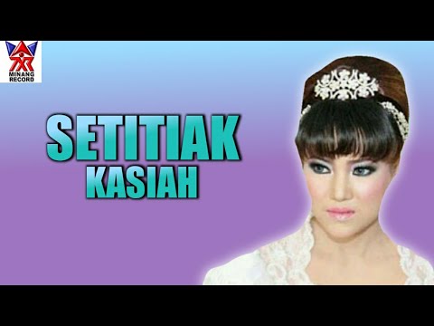 Liza Tania & Said Kumar - Satitiak Kasiah (Lagu Minang Populer)