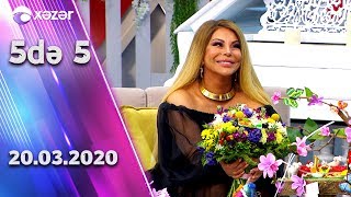 5də 5  -  Aygün Kazımova  20.03.2020