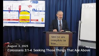 Colossians Part 130   Seeking Those Things That Are Above - Pt 1
