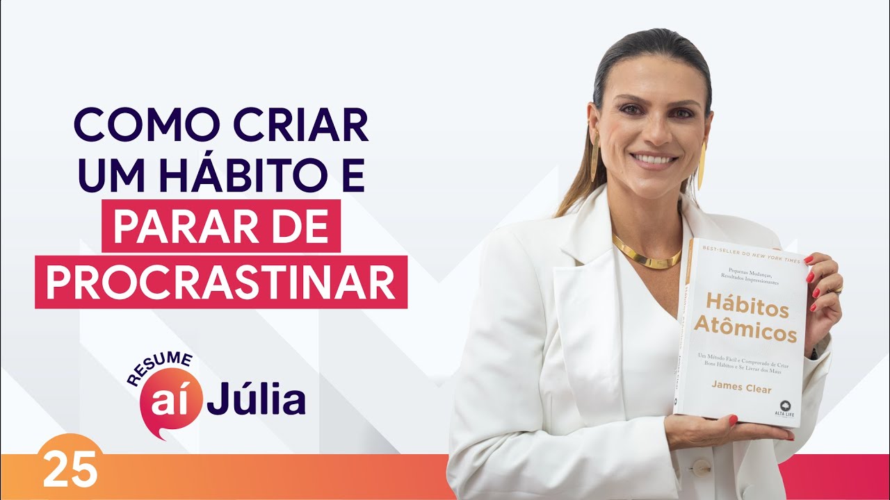 Hábitos atômicos | James Clear | ResumeAíJúlia