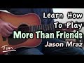 Jason Mraz feat Meghan Trainor More Than Friends Guitar Lesson, Chords, and Tutorial