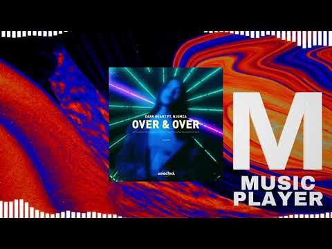 Dark Heart - Over & Over (ft. Njomza)