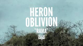 Heron Oblivion - Rama