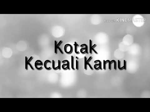 download lagu mp3 mp4 Lirik Kecuali Kamu, download lagu Lirik Kecuali Kamu gratis, unduh video klip Lirik Kecuali Kamu