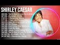 S H I R L E Y C A E S A R Greatest Hits Top Praise And Worship Songs