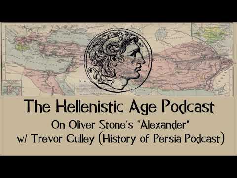 On Oliver Stone's "Alexander" (2004) with Trevor Culley (The History of Persia Podcast)