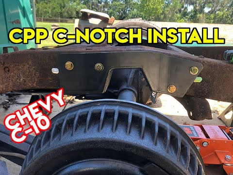 Chevy C10 CPP C-Notch C Notch Kit & Rear Axle Installation