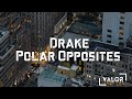 Drake - Polar Opposites (lyrics)