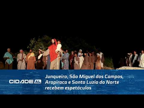 Junqueiro, São Miguel dos Campos, Arapiraca e Santa Luzia do Norte recebem espetáculos