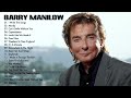 Barry Manilow Greatest Hits Full Album Best Songs Of Barry Manilow