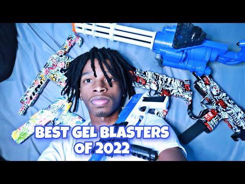BEST GEL BLASTERS IN 2022