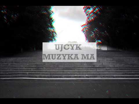 Ujcyk - Muzyka ma ..