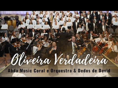 OLIVEIRA VERDADEIRA - Abda Music Coral e Orquestra & Dedos de David
