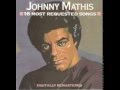 Evergreen -  Johnny Mathis