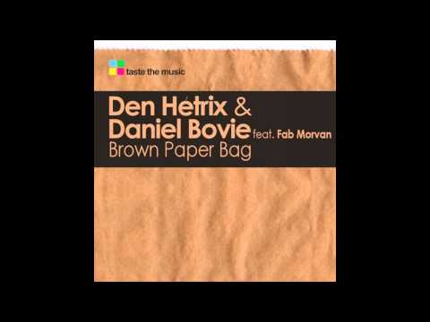 Den Hetrix & Daniel Bovie feat. Fab Morvan - Brown Paper Bag (Loui & Scibi Remix)