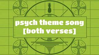 Psych Theme Song [Both Verses]