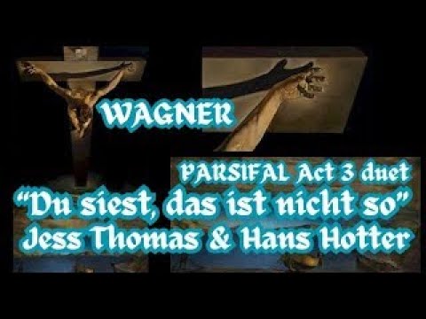 WAGNER - Du siest, das ist nicht so - Jess Thomas & Hans Hotter (Parsifal)