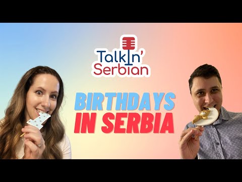 TalkIn' Serbian Beginner - Episode 10 - Birthdays in Serbia (Rođendan)