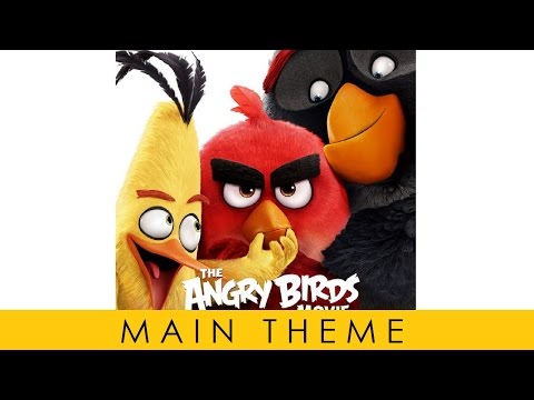 Angry Birds Movie - Soundtrack OST - Main Theme Official
