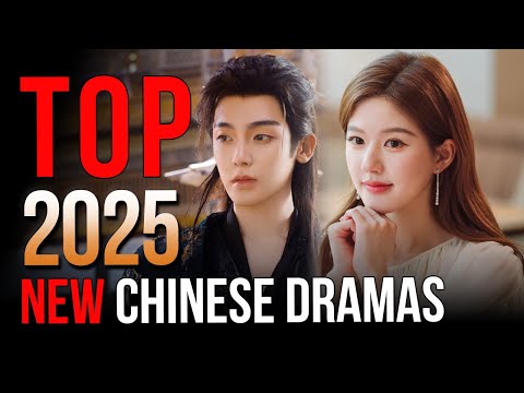 Top 10 Latest Chinese Drama in 2025 You Must Watch
