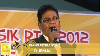 R. Ismail - Inang Pengantin (Official Audio)