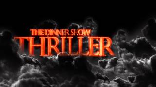 Thriller Dinner Show  Friday 1 November 2013