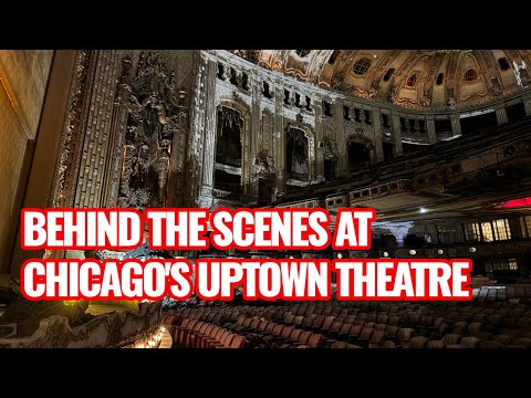 Behind the Scenes at Chicago's Uptown Theatre