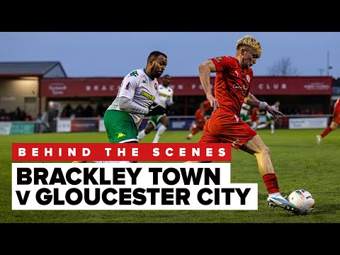 BEHIND THE SCENES  |  Brackley Town 4 - 0 Gloucester City  |  28.01.23