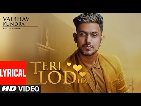 Teri Lod Hai (Lyrical) — watch video