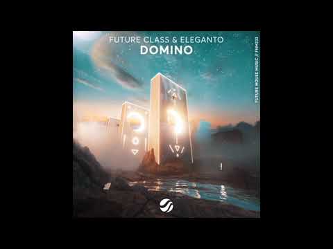 Future Class & Eleganto - Domino