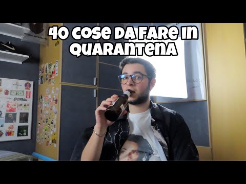 40 COSE DA FARE IN QUARANTENA