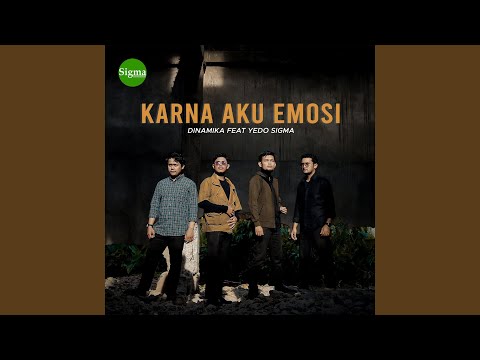 KARNA AKU EMOSI